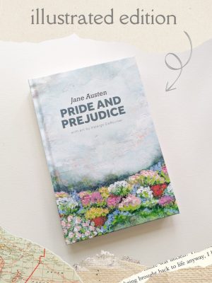 ILLUSTRATED Pride and Prejudice by Jane Austen