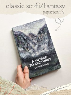 A Voyage to Arcturus by David Lindsay - Classic Sci-fi/Fantasy - Paperback Edition
