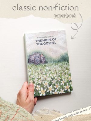 The Hope of the Gospel by George MacDonald - Non-Fiction - Paperback Edition