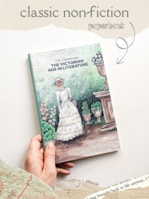 The Victorian Age in Literature by GK Chesterton - Classic Non-Fiction - Paperback Edition
