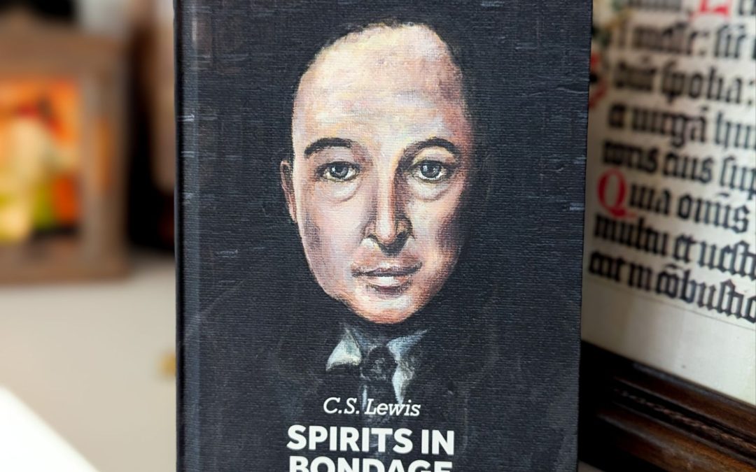 My Newest Special Edition Book: Spirits in Bondage by CS Lewis