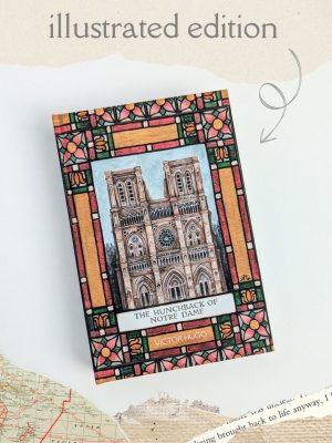 The Hunchback of Notre Dame by Victor Hugo - Illustrated Edition