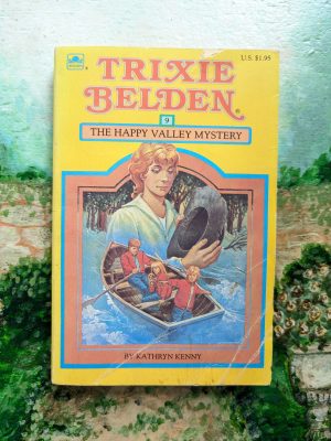 Trixie Belden #9: The Happy Valley Mystery by Kathryn Kenny