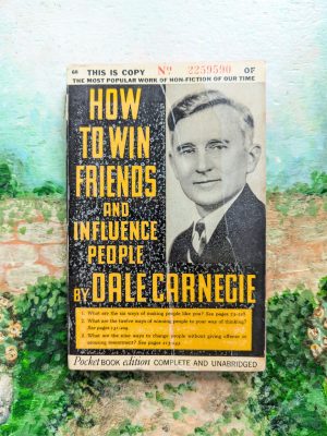How to Win Friends and Influence People by Dale Carnegie
