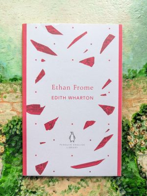 Ethan Frome by Edith Wharton - Penguin English Library Edition