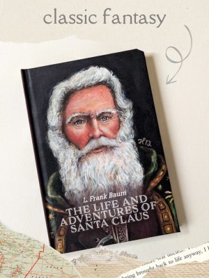 The Life and Adventures of Santa Claus by L. Frank Baum - Classic Fantasy