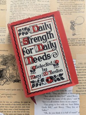 Daily Strength for Daily Needs, selected by Mary W Tileston