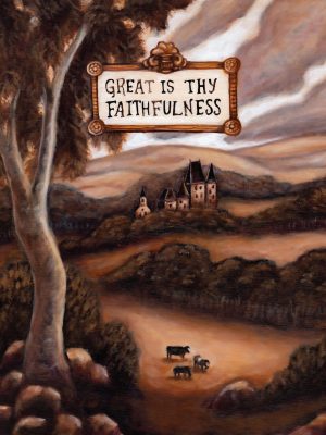 Great Is Thy Faithfulness ART PRINT