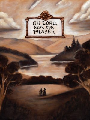 Oh Lord Hear Our Prayer ART PRINT