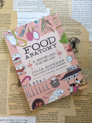 Food Anatomy by Julia Rothman